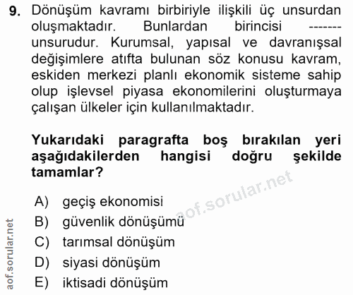 9. soru: Dönüşüm kavramı birbiriyle ilişkili üç unsurdan oluşmaktadır. Bunlardan birincisi unsurudur. Kurumsal, yapısal ve dav…