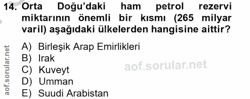14. soru: Orta Dogudaki ham petrol rezervi miktarının önemli bir kısmı (265 milyar varil) aşağıdaki ülkelerden hangisine aittir…