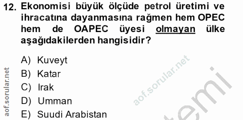 12. soru: Ekonomisi büyük ölçüde petrol üretimi ve ihracatına dayanmasına rağmen hem OPEC hem de OAPEC üyesi olmayan ülke aşağı…