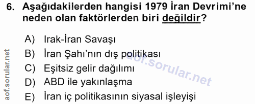 6. soru: Aşağıdakilerden hangisi 1979 İran Devrimi'ne neden olan faktörlerden biri değildir? A) Irak-iran Savaşı B) Iran Şahı'…