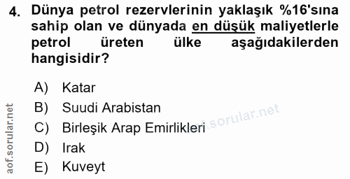 4. soru: Dünya petrol rezervlerinin yaklaşık %16'sına sahip olan ve dünyada en düşük maliyetlerle petrol üreten ülke aşağıdaki…
