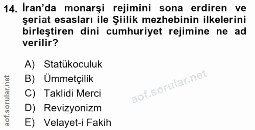 14. soru: İran'da monarşi rejimini sona erdiren ve şeriat esasları ile Şiilik mezhebinin ilkelerini birleştiren dini cumhuriyet…