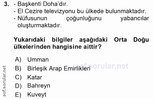 3. soru: - Başkenti Doha'dır. - El Cezire televizyonu bu ülkede bulunmaktadır. - Nüfusunun çoğunluğunu yabancılar oluşturmakta…