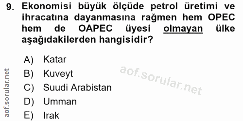 9. soru: Ekonomisi büyük ölçüde petrol üretimi ve ihracatına dayanmasına rağmen hem OPEC hem de OAPEC üyesi olmayan ülke aşağı…