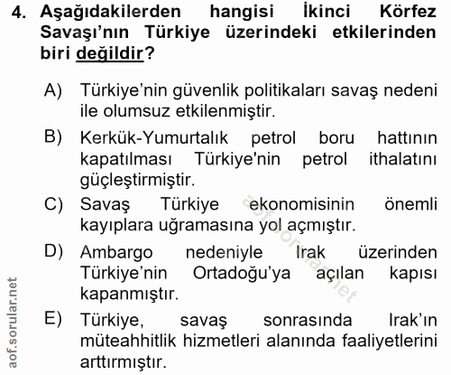 4. soru: Aşağıdakilerden hangisi İkinci Körfez Savaşı'nın Türkiye üzerindeki etkilerinden biri değildir? A) Türkiye'nin güvenl…