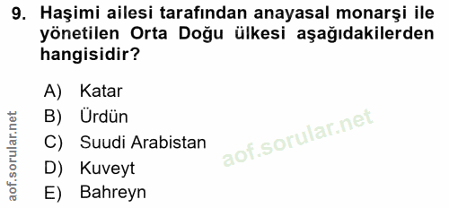 9. soru: Haşimi ailesi tarafından anayasal monarşi ile yönetilen Orta Doğu ülkesi aşağıdakilerden hangisidir? A) Katar B) Urdü…