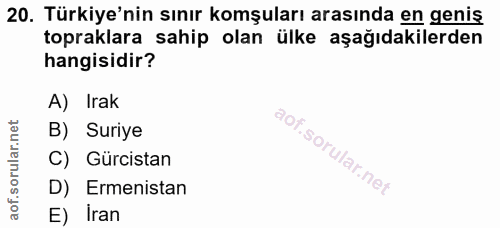 20. soru: Türkiye'nin sınır komşuları arasında en geniş topraklara sahip olan ülke aşağıdakilerden hangisidir? A) Irak B) Suriy…