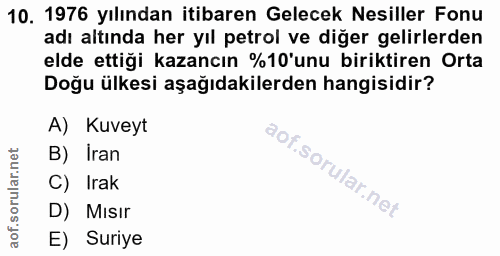 10. soru: 1976 yılından itibaren Gelecek Nesiller Fonu adı altında her yıl petrol ve diğer gelirlerden elde ettiği kazancın %10…