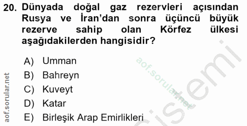 20. soru: Dünyada doğal gaz rezervieri açısından Rusya ve İran'dan sonra üçüncü büyük rezerve sahip olan Körfez ülkesi aşağıdak…