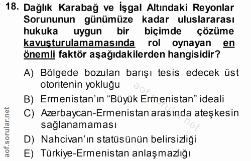 18. soru: Dağlık Karabağ ve İşgal Altındaki Reyonlar Sorununun günümüze kadar uluslararası hukuka uygun bir biçimde çözüme kavu…