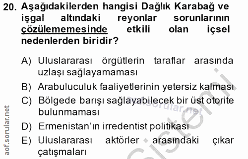 20. soru: Aşağıdakilerden hangisi Dağlık Karabağ ve işgal altındaki reyonlar sorunlarinın çözülmemesinde etkili olan içsel nede…