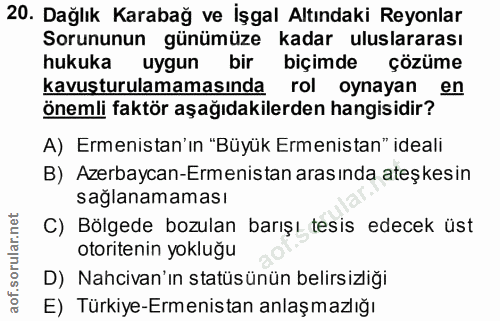 20. soru: Dağlık Karabağ ve İşgal Altındaki Reyonlar Sorununun günümüze kadar uluslararası hukuka uygun bir biçimde çözüme kavu…