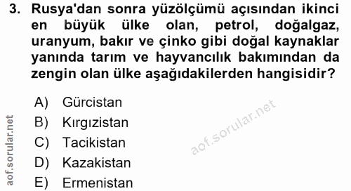 3. soru: Rusya'dan sonra yüzölçümü açısından ikinci en büyük ülke olan, petrol, dogalgaz, uranyum, bakır ve çinko gibi doğal k…