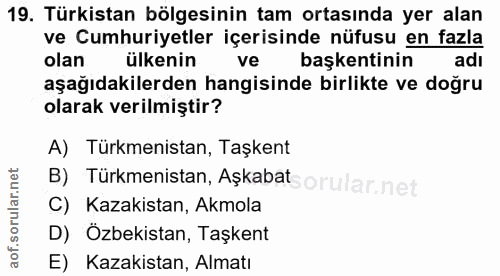 19. soru: Türkistan bölgesinin tam ortasında yer alan ve Cumhuriyetler içerisinde nüfusu en fazla olan ülkenin ve başkentinin a…