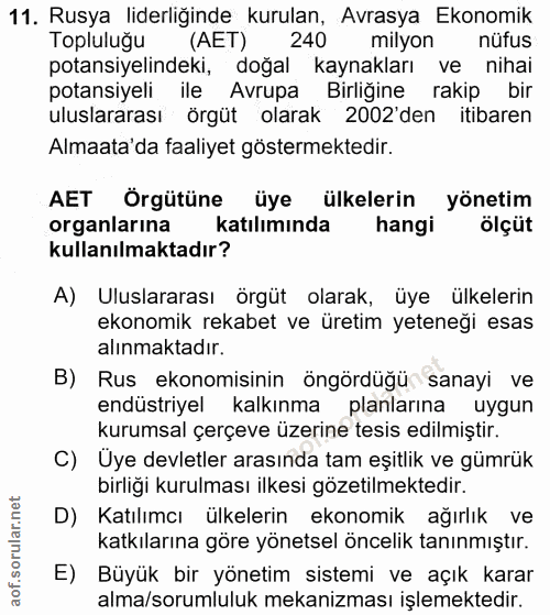 11. soru: Rusya liderliğinde kurulan, Avrasya Ekonomik Topluluğu (AET) 240 milyon nüfus potansiyelindeki, doğal kaynakları ve n…