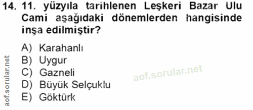 14. soru: 11. yüzyıla tarihlenen Leşkeri Bazar Ulu Cami aşağıdaki dönemlerden hangisinde inşa edilmiștir? A) Karahanlı B) Uygur…