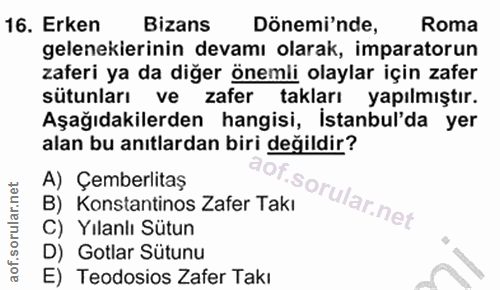 16. soru: Erken Bizans Dönemi'nde, Roma gelenekierinin devamı olarak, imparatorun zaferi ya da diğer önemli olaylar için zafer…