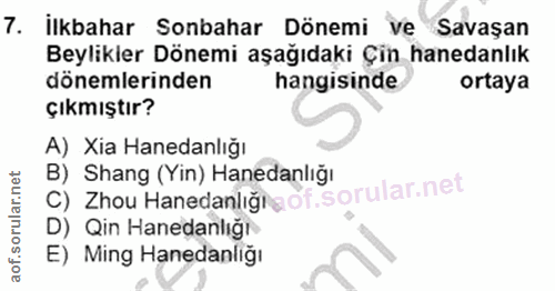 7. soru: İlkbahar Sonbahar Dönemi ve Savaşan Beylikler Dönemi aşağıdaki Çin hanedanlık dönemlerinden hangisinde ortaya Çıkmışt…