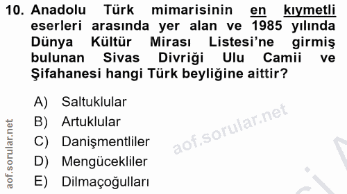 10. soru: Anadolu Türk mimarisinin en kıymetli eserleri arasında yer alan ve 1985 yılında Dünya Kültür Mirası Listesi'ne girmiş…