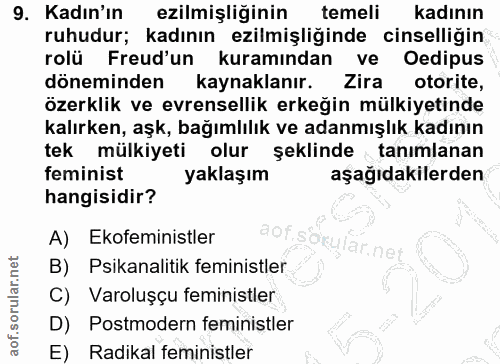 9. soru: Kadın'ın ezilmişliğinin temeli kadının ruhudur; kadının ezilmişliğinde cinselliğin rolü Freud'un kuramından ve Oedipu…
