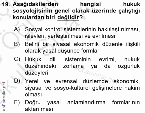 19. soru: Aşağıdakilerden hangisi hukuk sosyolojisinin genel olarak üzerinde çalıştığı konulardan biri değildir? A) Sosyal kont…