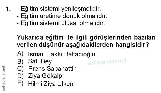 1. soru: - Egitim sistemi yenileşmelidir. - Egitim üretime dönük olmalıdır. - Eğitim sistemi ulusal olmalıdır. Yukarıda eğitim…
