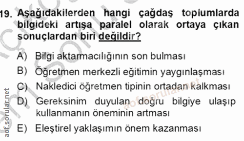 19. soru: Aşağıdakilerden hangi çağdaş opiumlarda bilgideki artışa paralel olarak ortaya çıkan sonuçlardan biri değildir? A) Bi…