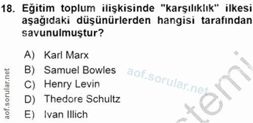 18. soru: Eğitim toplum ilişkisinde "karşılıklık" ilkesi aşağıdaki düşünürlerden hangisi tarafından savunulmuştur? B) Samuel Bo…
