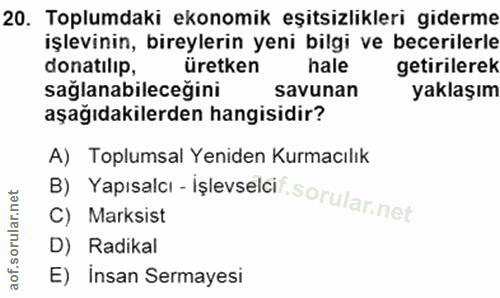 20. soru: Toplumdaki ekonomik eşıtsizlıkleri giderme işlevinin, bireylerin yeni bilgi ve becerilerle donatilip, üretken hale ge…