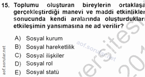 15. soru: Toplumu oluşturan bireylerin ortaklaşa gerçekleştirdiği manevi ve maddi etkinlikleı sonucunda kendi aralarında oluştu…