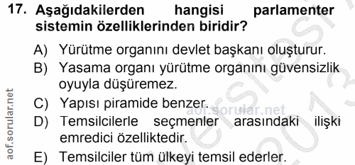 17. soru: Aşağıdakilerden hangisi parlamenter sistemin özelliklerinden biridir? A) Yürütme organını devlet başkanı oluşturur. B…