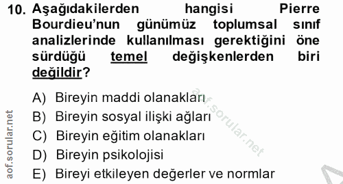 10. soru: Aşağıdakilerden hangisi Pierre Burdieu'nun günümüz toplumsal sinif analizlerinde kullanılması gerektiğini öne sürdüğü…