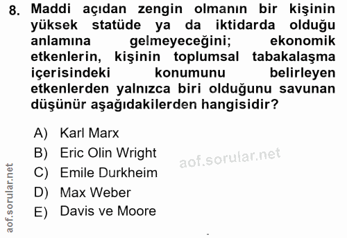 8. soru: Maddi açıdan zengin olmanın bir kişinin yüksek statüde ya da iktidarda olduğu anlamına gelmeyeceğini; ekonomik etkenl…