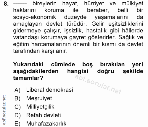 8. soru: -- bireylerin hayat, hürriyet ve mülkiyet haklarını koruma l ile beraber, belli bir sosyo-ekonomik düzeyde yaşamaları…