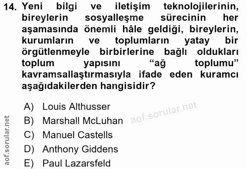 14. soru: Yeni bilgi ve iletişim teknolojilerinin, bireylerin sosyalleşme sürecinin her aşamasında önemli hâle geldiği, bireyle…