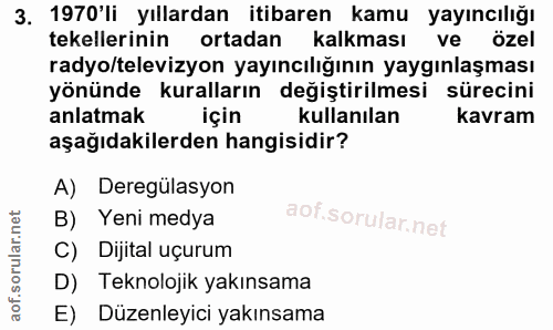 3. soru: 1970'li yıllardan itibaren kamu yayıncılığı tekellerinin ortadan kalkması ve özel radyo/televizyon yayıncılığının yay…