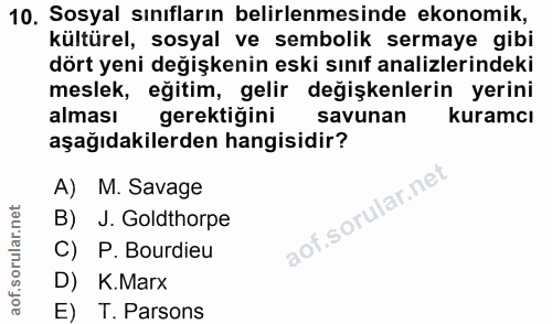 10. soru: Sosyal sınıfların belirlenmesinde ekonomik, kültürel, sosyal ve sembolik sermaye gibi dört yeni değişkenin eski sınıf…