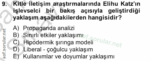 9. soru: Kitle iletişim araştırmalarında Elihu Katz'ın işlevselci bir bakış açısıyla geliştirdiği yaklaşım aşağıdakilerden han…