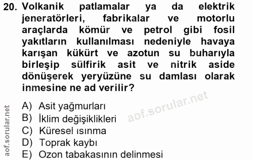 20. soru: Volkanik patlamalar ya da elektrik jeneratörleri, fabrikalar ve motorlu araçlarda kömür ve petrol gibi fosil yakıtlar…