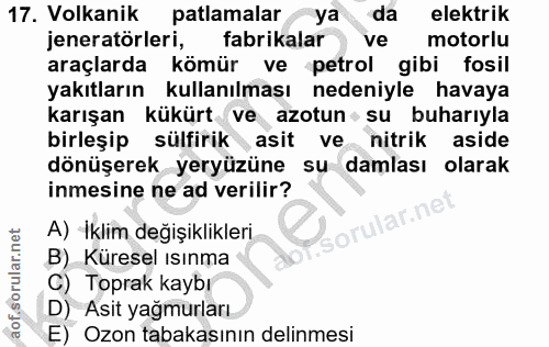 17. soru: Volkanik patlamalar ya da elektrik jeneratörleri, fabrikalar ve motorlu araçlarda kömür ve petrol gibi fosil yakıtlar…