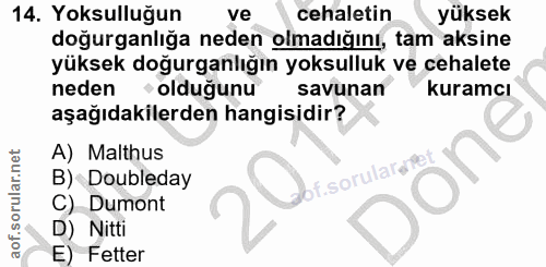 14. soru: Yoksulluğun ve cehaletin yüksek doğurganlığa neden olmadığını, tam aksine yüksek doğurganlığın yoksulluk ve cehalete…