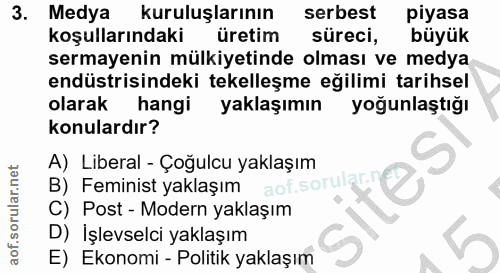 3. soru: Medya kuruluşlarının serbest piyasa koşullarındaki üretim süreci, büyük sermayenin mülkiyetinde olması ve medya endüs…
