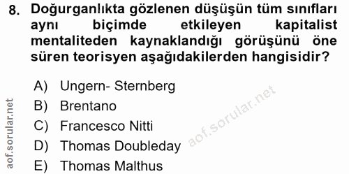 8. soru: Doğurganlıkta gözlenen düşüşün tüm sınıfları ayni biçimde etkileyen kapitalist mentaliteden kaynaklandığı görüşünü ön…