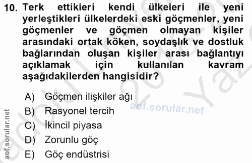10. soru: Terk ettikleri kendi ülkeleri ile yeni yerleştikleri ülkelerdeki eski göçmenler, yeni göçmenler ve göçmen olmayan kiş…