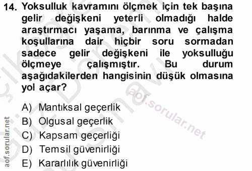 14. soru: Yoksulluk kavramını ölçmek için tek başına gelir değişkeni yeterli, olmadığı halde araştırmacı yaşama, barınma ve çal…
