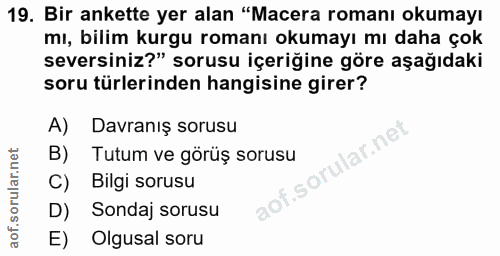 19. soru: Bir ankette yer alan "Macera romanı okumayı mı, bilim kurgu romanı okumayı mı daha çok seversiniz?" sorusu içeriğine…