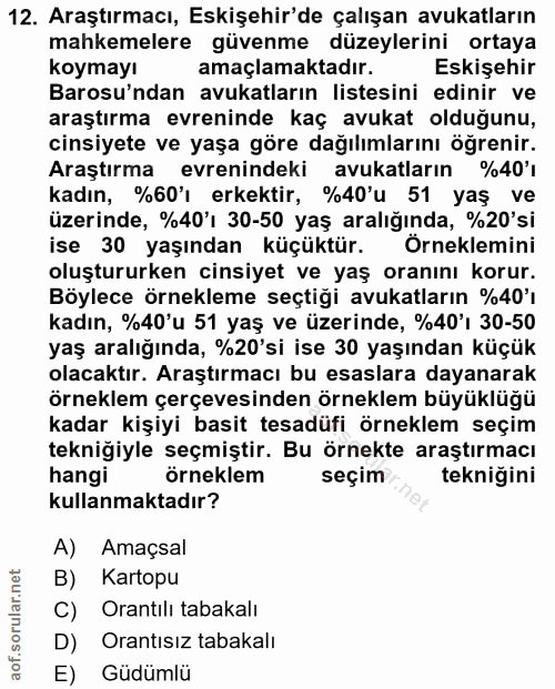 12. soru: Araştırmacı, Eskişehir'de çalışan avukatların mahkemelere güvenme düzeylerini ortaya koymayı amaçlamaktadir. Eskişehi…
