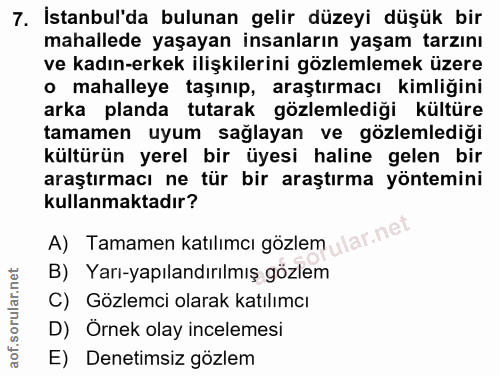 7. soru: İstanbul'da bulunan gelir düzeyi düşük bir mahallede yaşayan insanların yaşam tarzını ve kadın-erkek ilişkilerini göz…