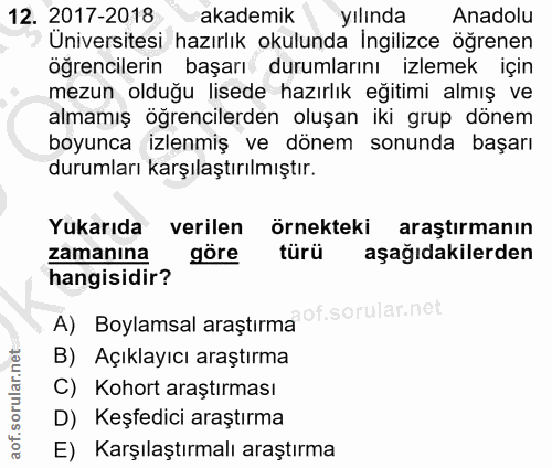 12. soru: 2017-2018 akademik yılında Anadolu Üniversitesi hazırlık okulunda İngilizce öğrenen öğrencilerin başarı durumlarını i…