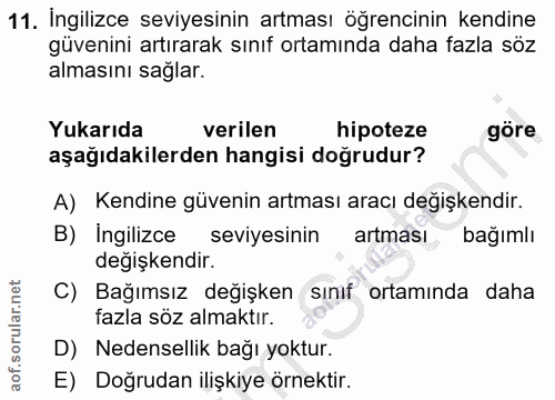 11. soru: İngilizce seviyesinin artması öğrencinin kendine güvenini artırarak sınıf ortamında daha fazla söz almasını sağlar. Y…